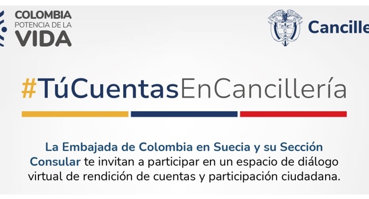 Embajada de Colombia en Suecia y su sección consular invitan a participar en la Rendición de Cuentas este 20 de octubre de 2023