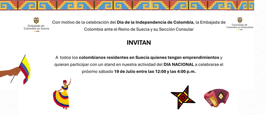 Embajada de Colombia en Suecia y su sección consular invitan a los connacionales a participar con su emprendimiento en nuestra actividad para conmemorar el 20 de Julio 