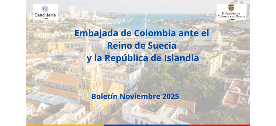 Boletín informativo de Noviembre 2025 de la Embajada de Colombia ante el Reino de Suecia y la República de Islandia