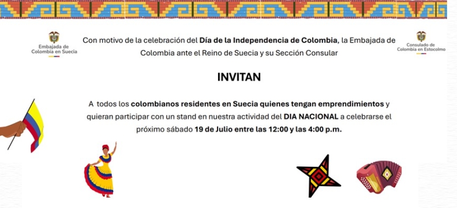 Embajada de Colombia en Suecia y su sección consular invitan a los connacionales a participar con su emprendimiento en nuestra actividad para conmemorar el 20 de Julio 