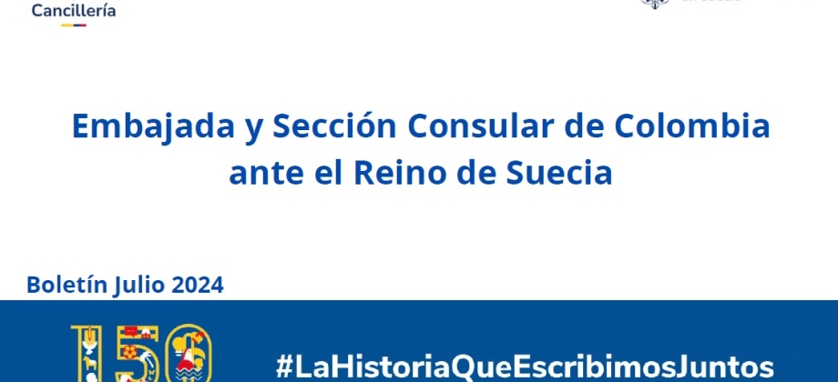 Boletín mensual de julio de la Embajada y sección consular de Colombia ante el Reino de Suecia