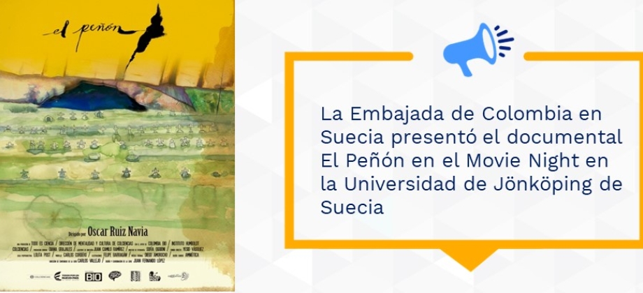 La Embajada de Colombia en Suecia presentó el documental El Peñón en el Movie Night en la Universidad de Jönköping 